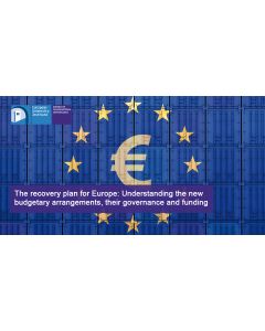 The recovery plan for Europe: Understanding the new budgetary arrangements, their governance and funding tools